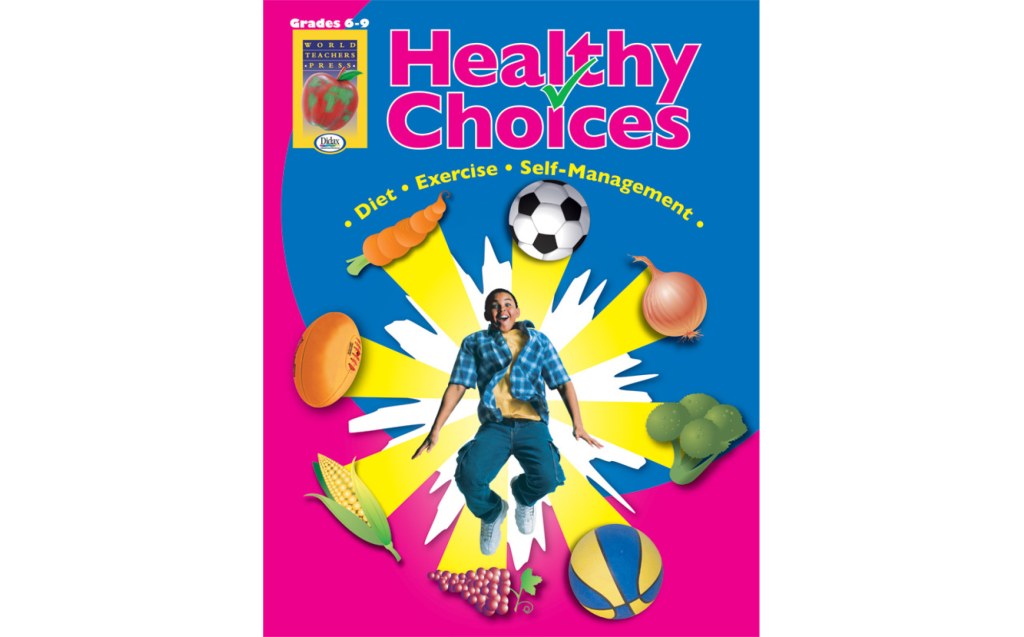 Picture of: Healthy Choices: A Positive Approach to Healthy Living (Grades -)